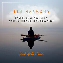 Zen Harmony: Soothing Sounds for Mindful Relaxation