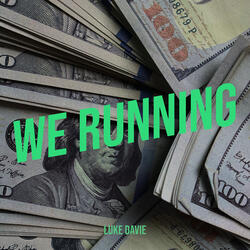 We Running