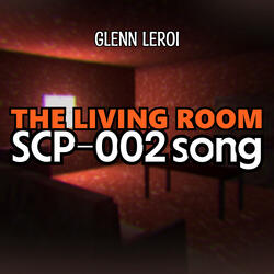 The Living Room (Scp-002 Song)