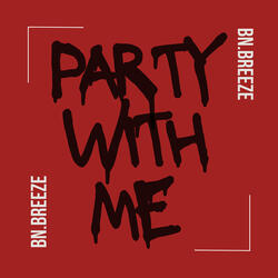Party With Me