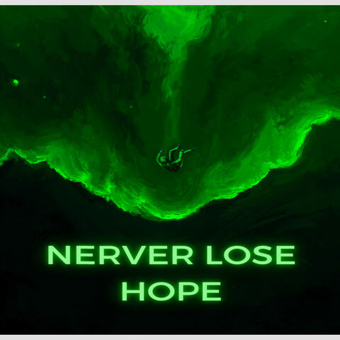 NEVER LOSE HOPE