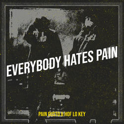Everybody Hates Pain