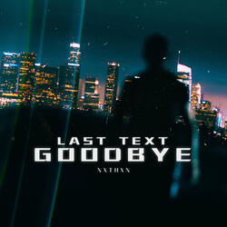 Last Text Goodbye