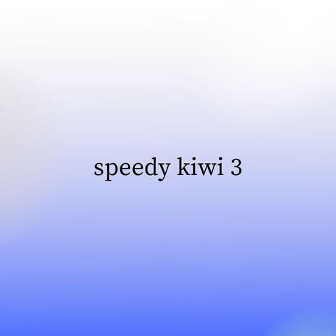 Speedy Kiwi 3