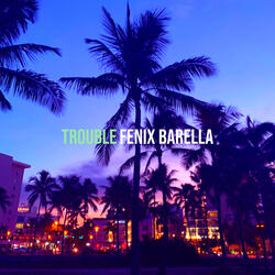 Trouble
