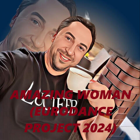 Amazing Woman (Eurodance Project 2024)