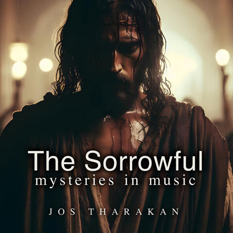 The Sorrowful Mysteries in Music