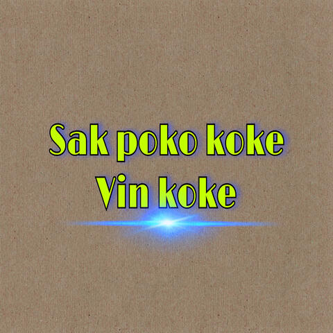 Sak Poko Koke .Vin Koke