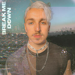 Break Me Down