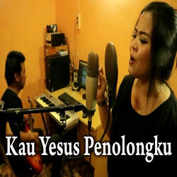 Kau Yesus Penolongku