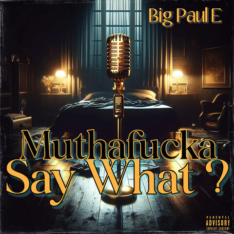 Muthafucka Say What?