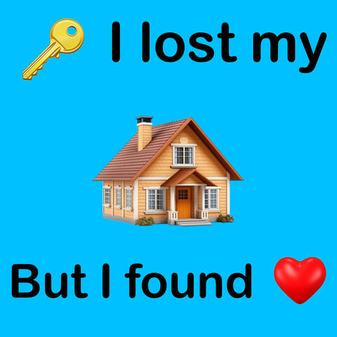 I Lost My Keys (But I Found Love)