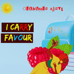 I Carry Favour