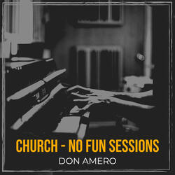 Church - No Fun Sessions