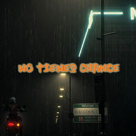No Tienes Chance