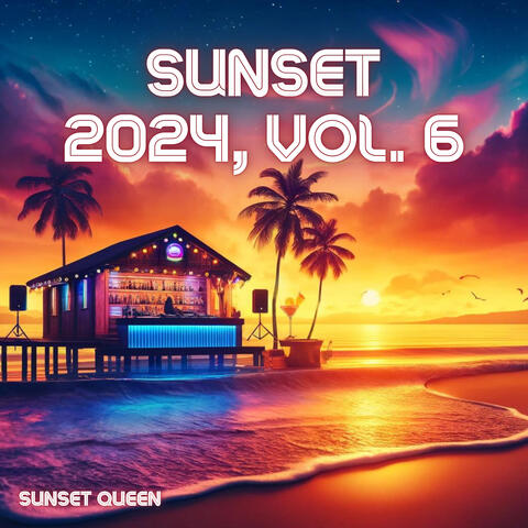 Sunset 2024, Vol. 6