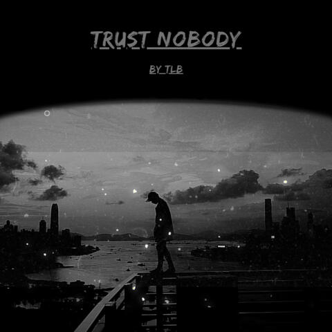 Trust Nobody