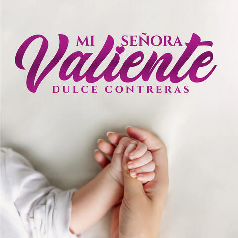 Mi Señora Valiente
