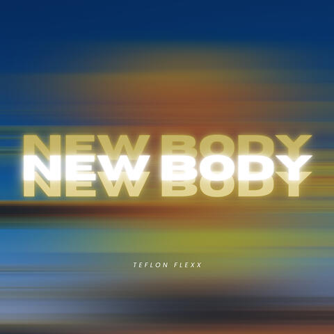 New Body