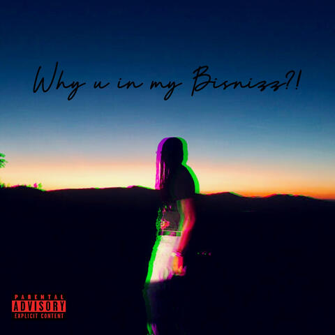 Why U in My Bisnizz?!