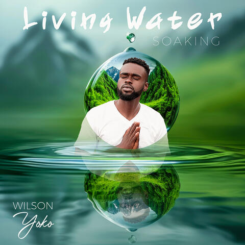 Living Water (Soaking)