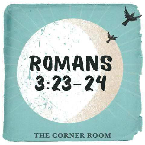 Romans 3:23-24 (English Standard Version)