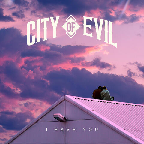I Have You