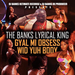 Gyal Mi Obsess Wid Yuh Body
