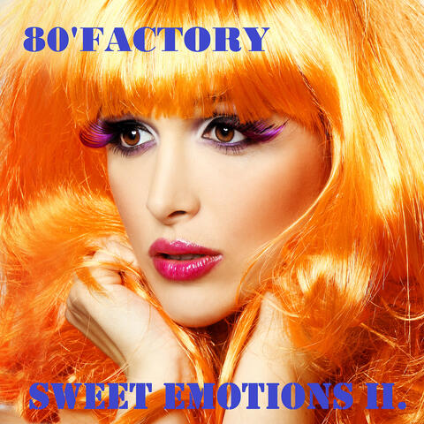 Sweet Emotions II.