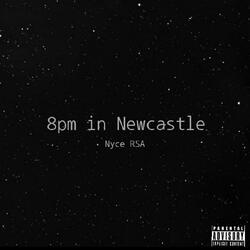 8pm in Newcastle