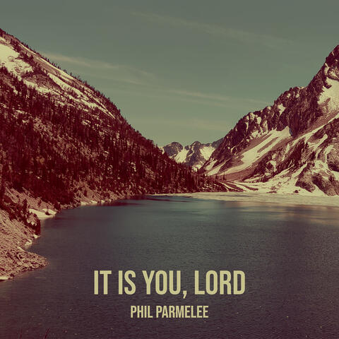 It Is You, Lord