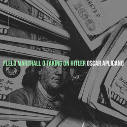 Fleld Marshall O Taking on Hitler