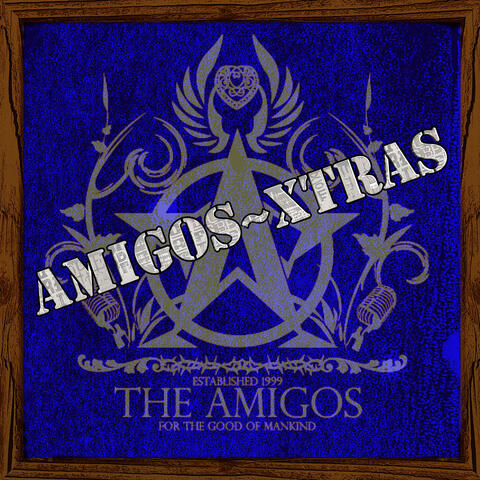 Amigos~Xtras