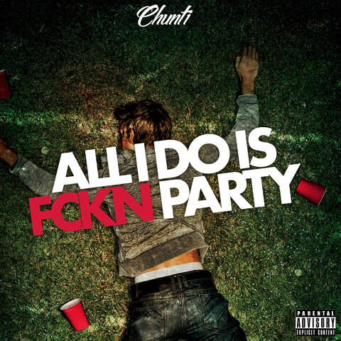 All I Do Is Fckn Party