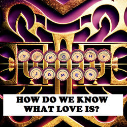 How Do We Know What Love Is?