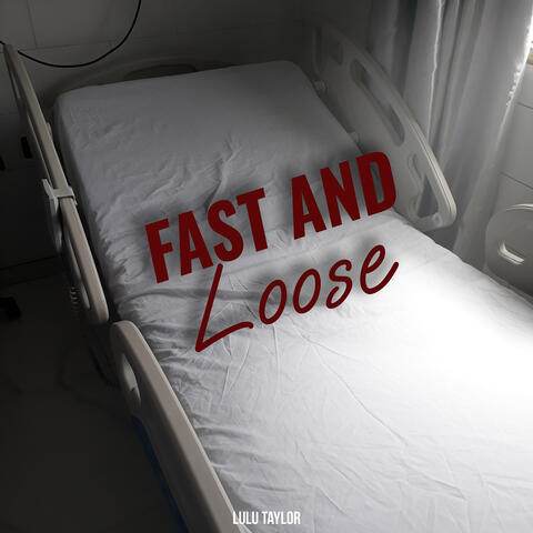 Fast and Loose