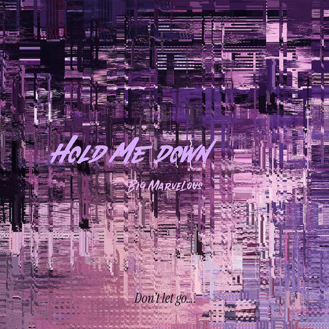 Hold Me Down