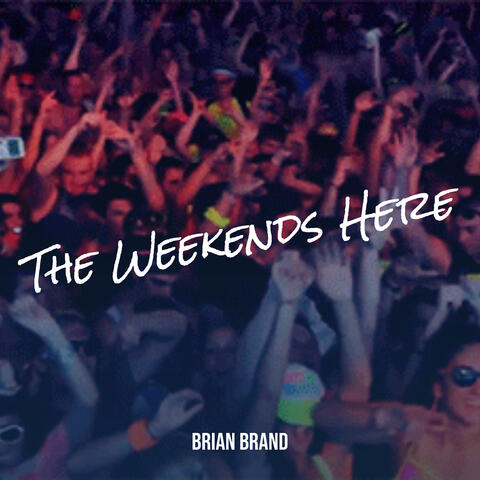 The Weekends Here