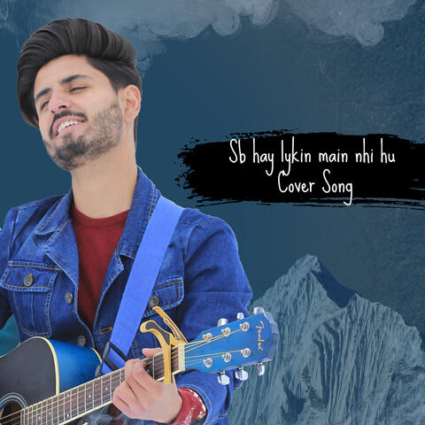 Sb Hay Lykin Main Nhi Hu (Cover Song)