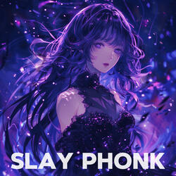 Slay Phonk