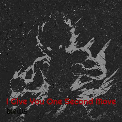 I Give You One Second Move!