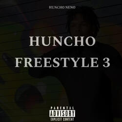 Huncho Freestyle 3