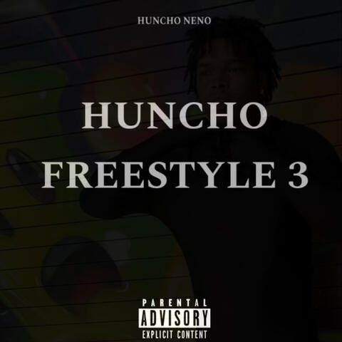 Huncho Freestyle 3