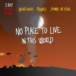 No Place to Live in This World