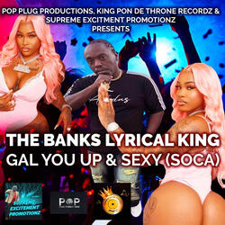 Gal You up & Sexy (Soca)