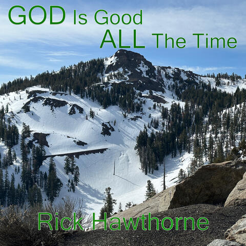 God Is Good All the Time