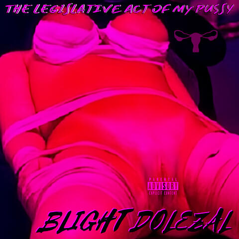 The Legislative Act of My Pussy