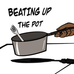 Beating up the Pot