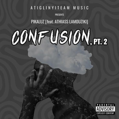 Confusion, Pt. 2