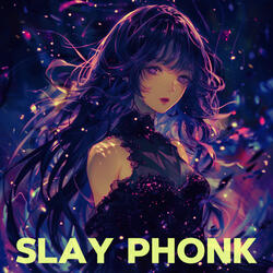 Slay Phonk (Slowed + Reverb)